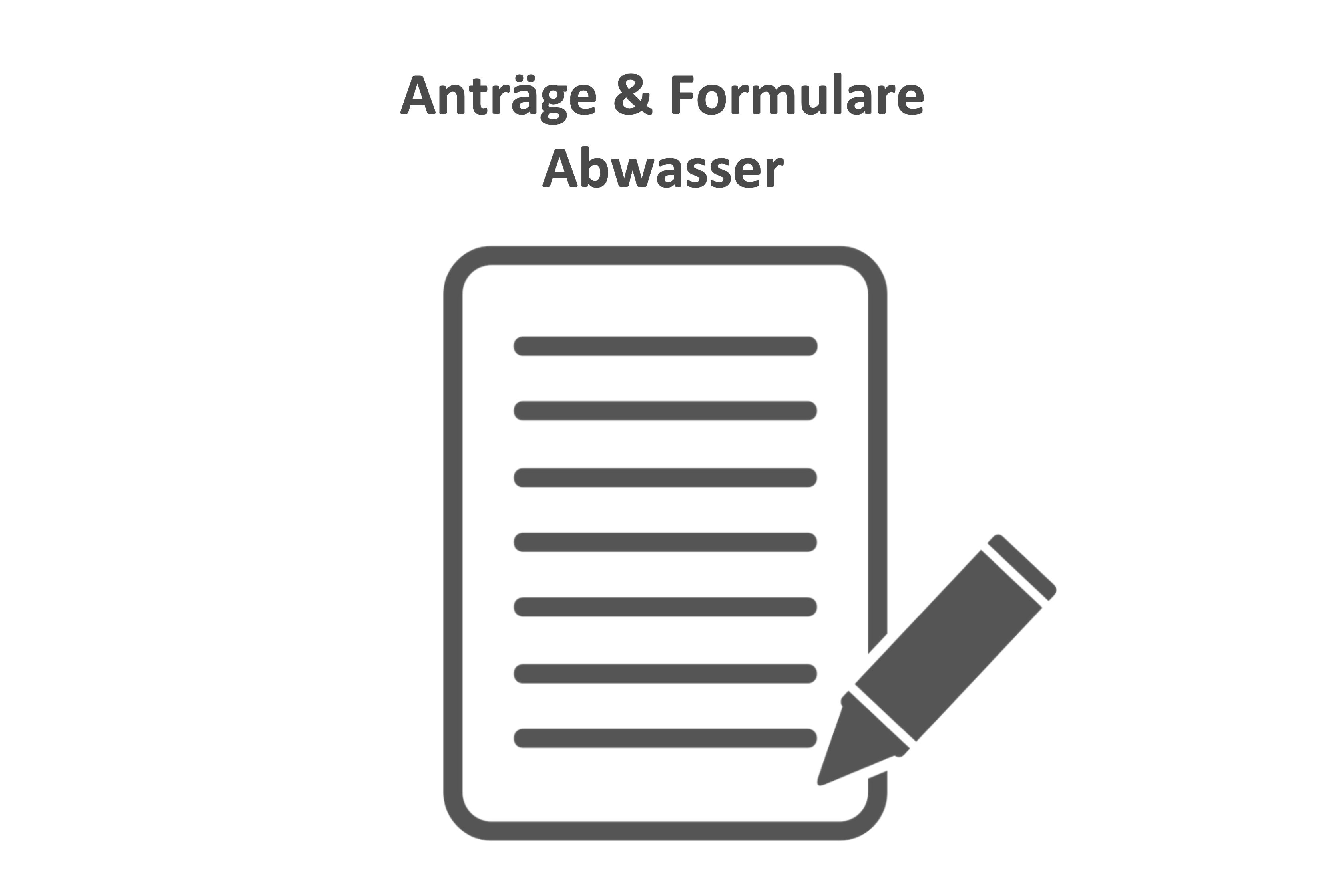 Anträge & Formulare Abwass...