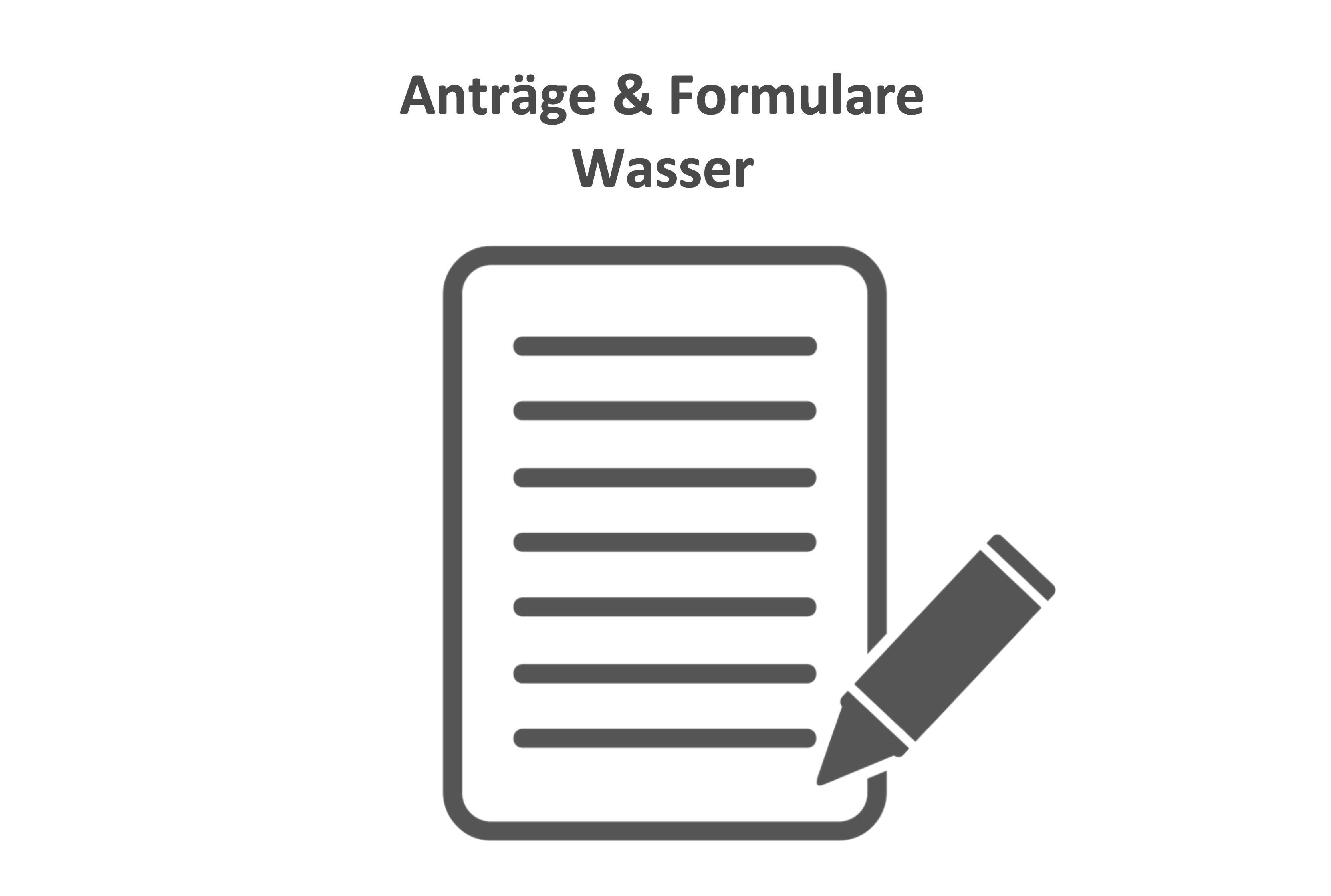 Anträge und Formulare Wasser